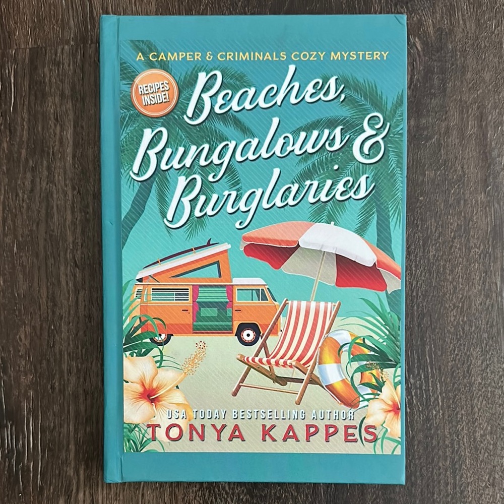 Beaches, Bungalows & Burglaries Book by Tonya Kappes